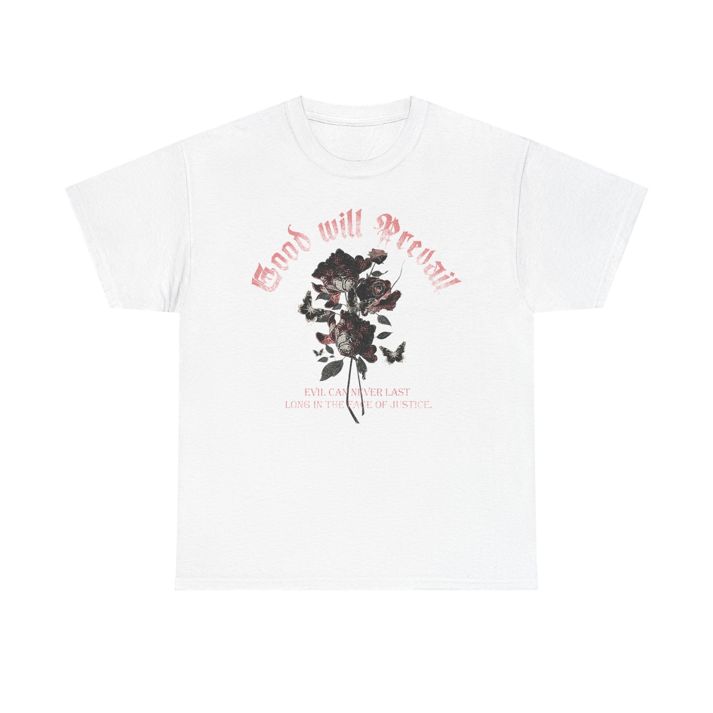 Good Will Prevail Cotton Tee | Unisex T-Shirt | Motivational Graphic Tee | Flower Design | Positive Vibes | Gift for Friends