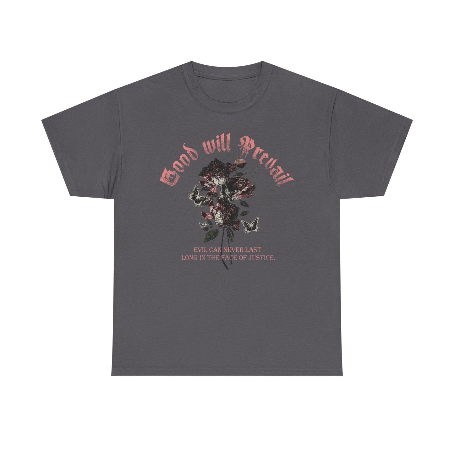 Good Will Prevail Cotton Tee | Unisex T-Shirt | Motivational Graphic Tee | Flower Design | Positive Vibes | Gift for Friends