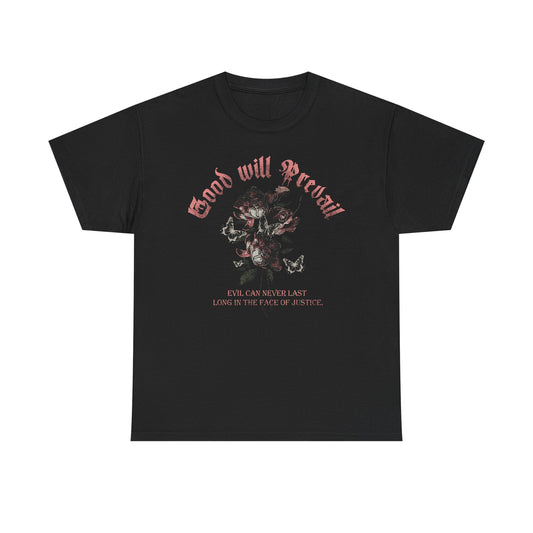 Good Will Prevail Cotton Tee | Unisex T-Shirt | Motivational Graphic Tee | Flower Design | Positive Vibes | Gift for Friends